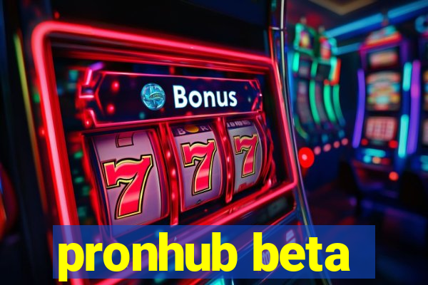 pronhub beta